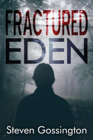 Fractured Eden by Steven Gossington
