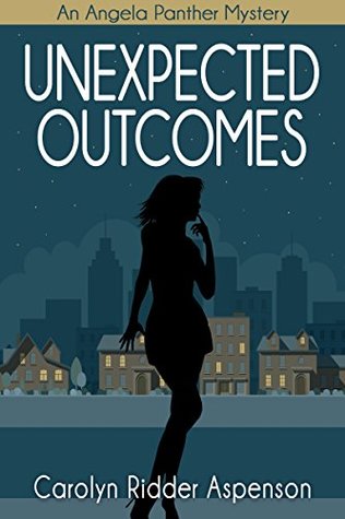Unexpected Outcomes by Carolyn Ridder Aspenson