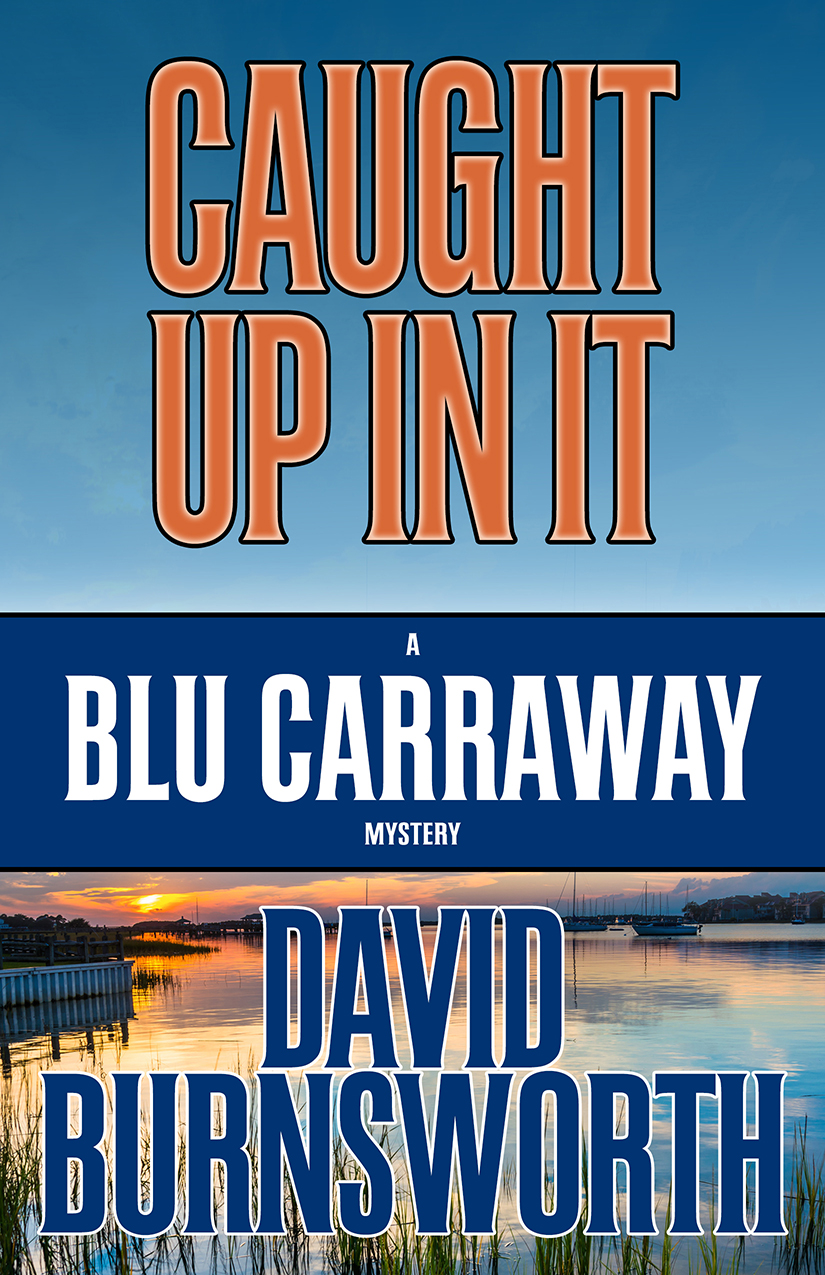 Caught Up In It by David Burnsworth