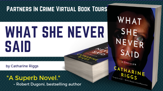 What She Never Said by Catharine Riggs Banner