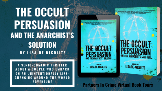 The Occult Persuasion and the Anarchist's Solution by Lisa de Nikolits Banner