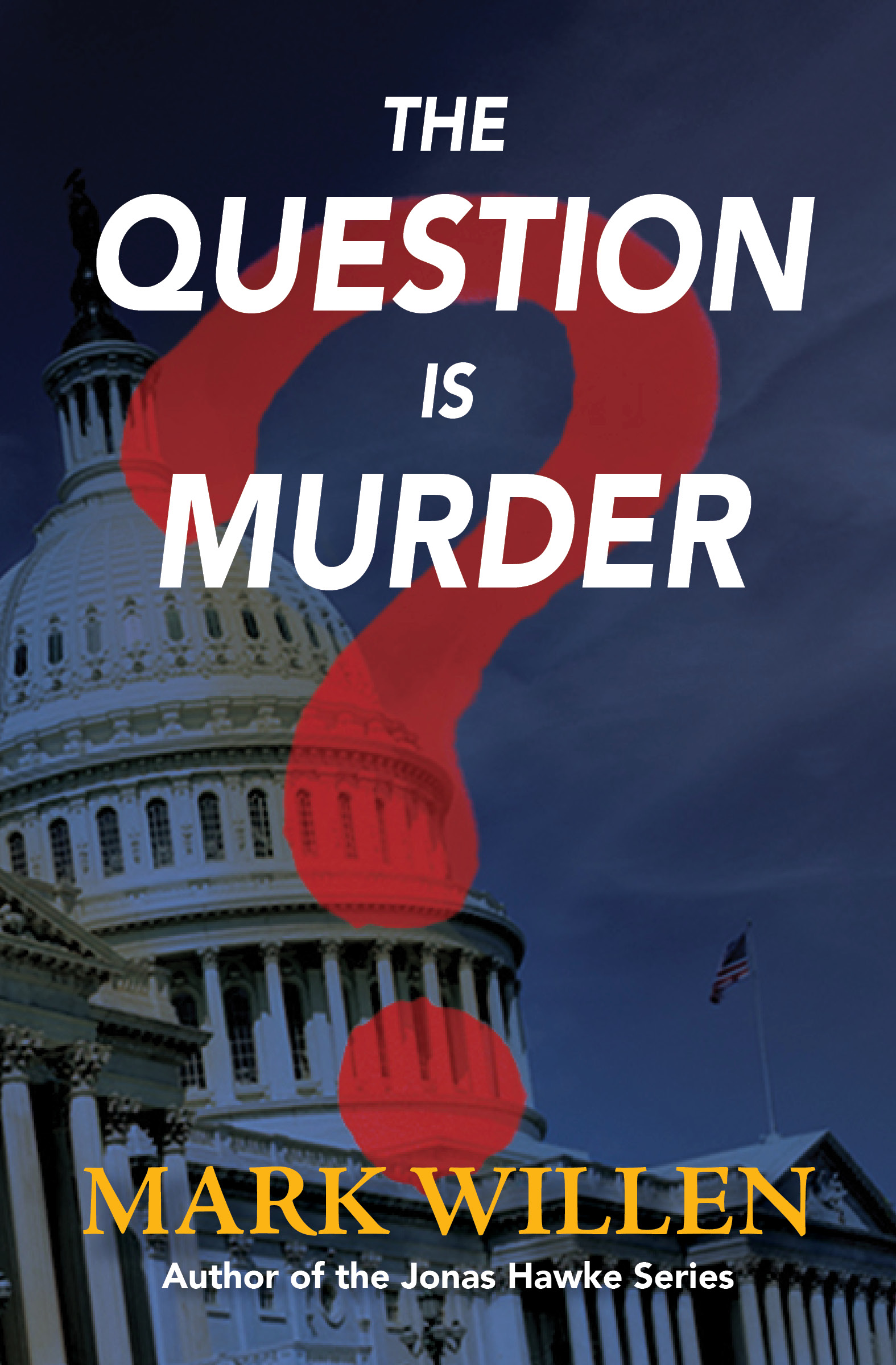 The Question Is Murder by Mark Willen