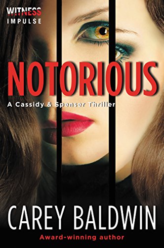 Notorious by Carey Baldwin