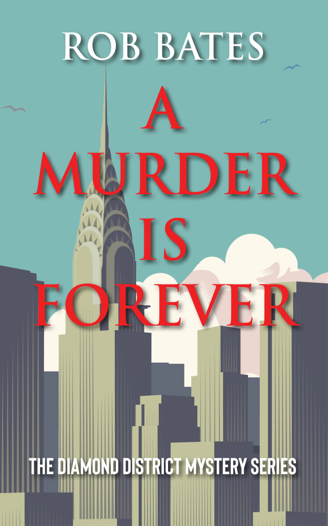 A Murder is Forever by Rob Bates