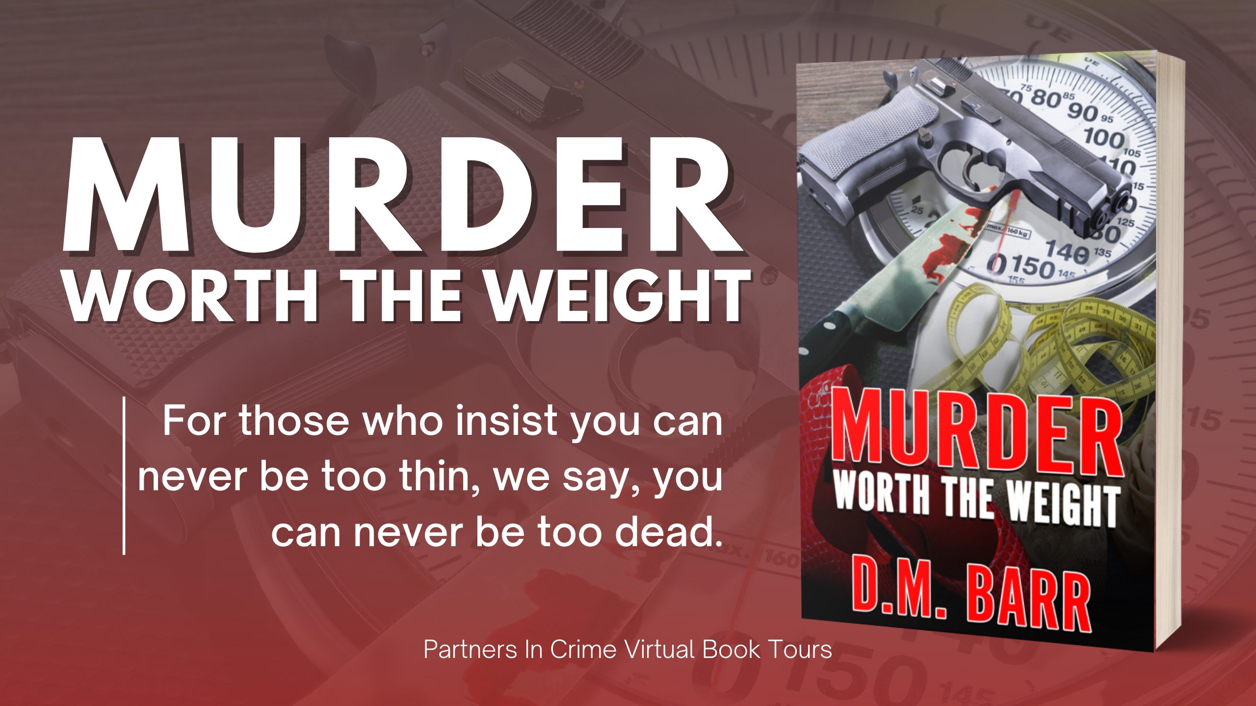 Murder Worth the Weight by DM Barr Tour Banner