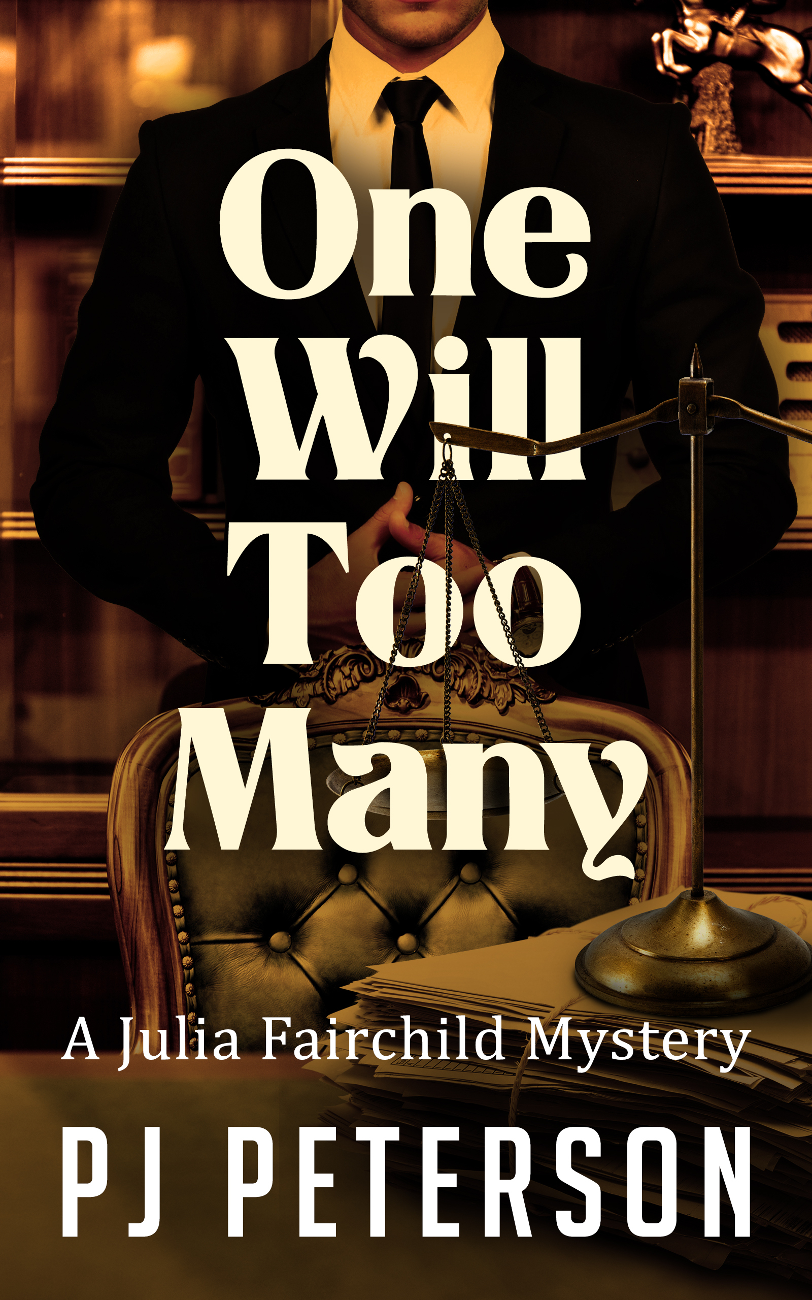 One Will Too Many by PJ Peterson
