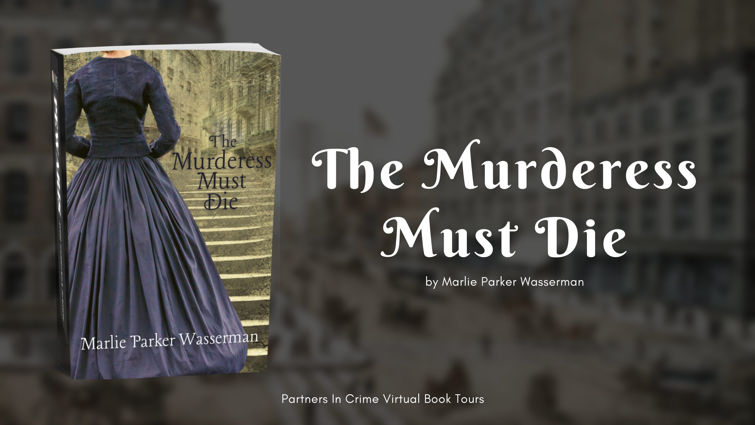 The Murderess Must Die by Marlie Wasserman Tour Banner